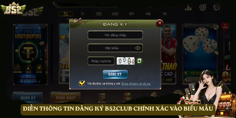 Điền thông tin đăng ký B52club chính xác vào biểu mẫu