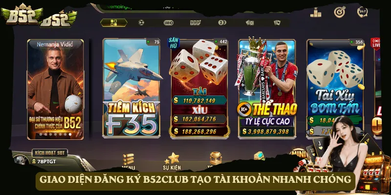 Giao diện đăng ký B52club tạo tài khoản nhanh chóng