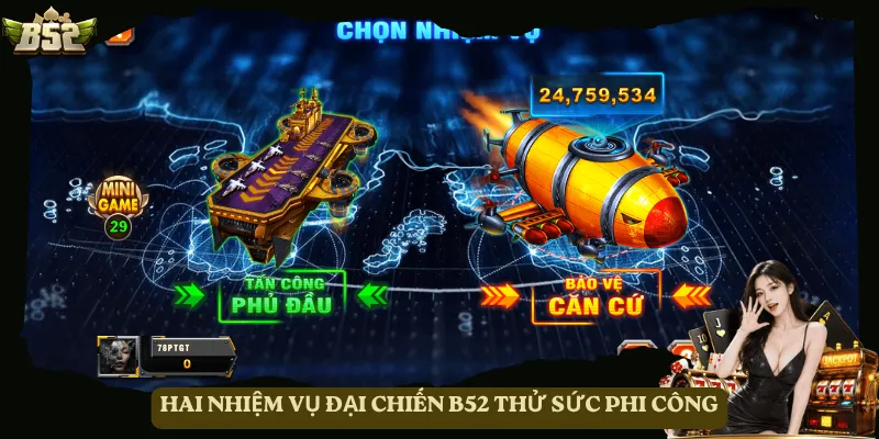 Hai nhiệm vụ Đại Chiến B52 thử sức phi công