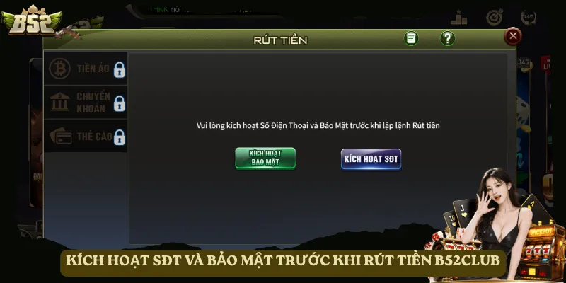 Kích hoạt SĐT và bảo mật trước khi rút tiền B52club