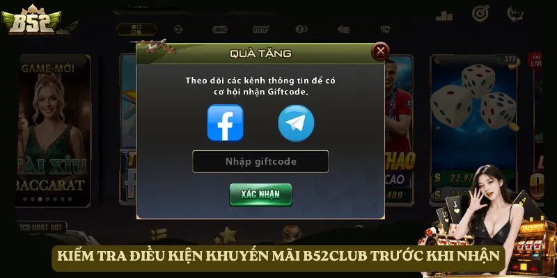 Kiểm tra điều kiện khuyến mãi B52club trước khi nhận