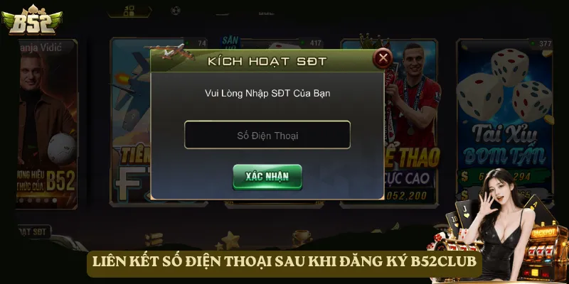 Liên kết số điện thoại sau khi đăng ký B52club