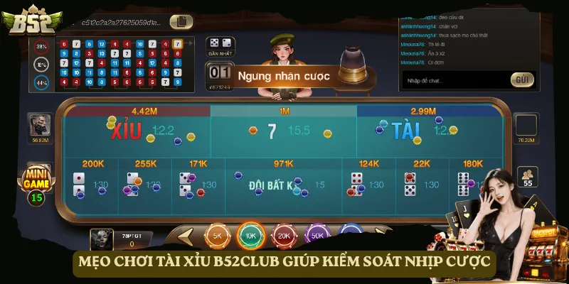Mẹo chơi Tài xỉu B52club giúp kiểm soát nhịp cược