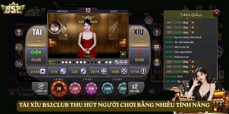 Tài xỉu B52club thu hút người chơi bằng nhiều tính năng